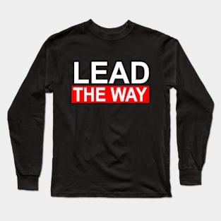 Lead the way Long Sleeve T-Shirt